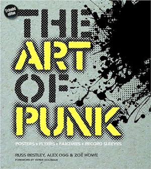Seller image for The Art of Punk: Posters + Flyers + Fanzines + Record Sleeves by Bestley, Russ, Ogg, Alex, Howe, Zo « [Hardcover ] for sale by booksXpress