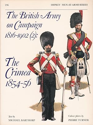 The British Army on Campaign 1816-1902 (2): The Crimea 1854-56