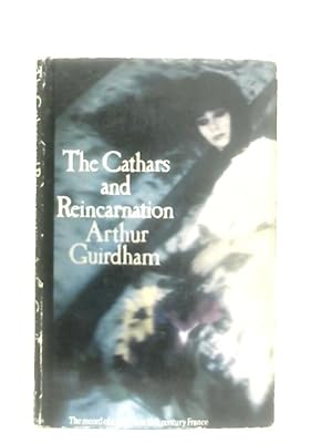 Seller image for The Cathars And Reincarnation for sale by World of Rare Books