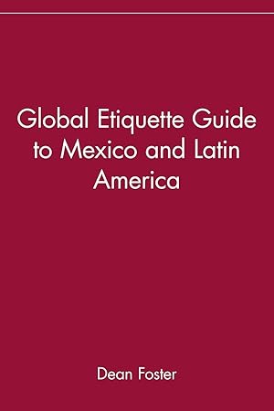 Imagen del vendedor de Global Etiquette Guide to Mexico and Latin America a la venta por moluna