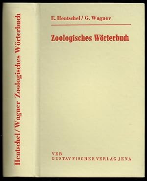 Seller image for Zoologisches Wrterbuch. Tiernamen, allgemeinbiologische, anatomische, physiologische Termini und biographische Daten. for sale by Antiquariat Dietmar Brezina