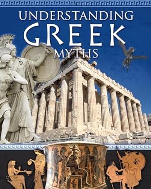 Seller image for Understanding Greek Myths (Myths Understood) by Hyde, Natalie [Paperback ] for sale by booksXpress