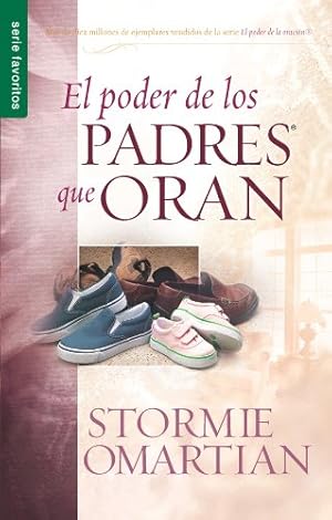 Seller image for El Poder de los Padres Que Oran (Spanish Edition) (Favoritos / Favorites) by Stormie Omartian [Paperback ] for sale by booksXpress