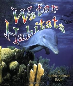 Seller image for Water Habitats (Introducing Habitats) [Soft Cover ] for sale by booksXpress