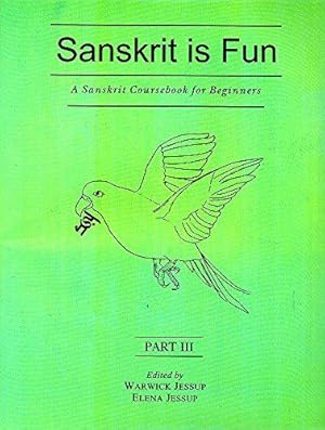 Image du vendeur pour Sanskrit Course for Beginners - Sanskrit is Fun Part 3 mis en vente par WeBuyBooks