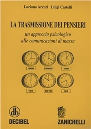 Seller image for LA TRASMISSIONE DEI PENSIERI. UN APPROCCIO PSICOLOGICO ALLE COMUNICAZIONI DI MASSA for sale by Librightbooks