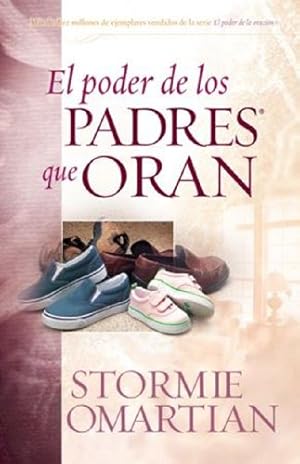 Seller image for El Poder de los Padres que Oran (Spanish Edition) by Stormie Omartian [Paperback ] for sale by booksXpress