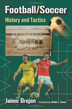 Imagen del vendedor de Football/Soccer: History and Tactics by Jaime Orejan [Paperback ] a la venta por booksXpress