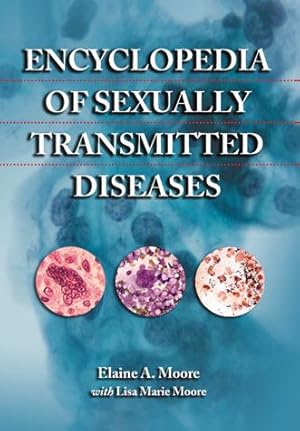 Seller image for Encyclopedia of Sexually Transmitted Diseases by Elaine A. Moore with Lisa Marie Moore [Paperback ] for sale by booksXpress