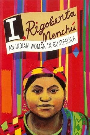 Immagine del venditore per I, Rigoberta Menchu: An Indian Woman in Guatemala venduto da WeBuyBooks