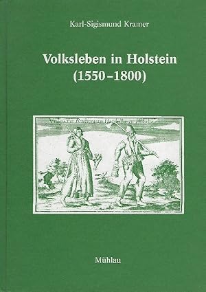 Bild des Verkufers fr Volksleben in Holstein (1550 - 1800) : Eine Volkskunde aufgrund archivalischer Quellen. zum Verkauf von Antiquariat Lcke, Einzelunternehmung