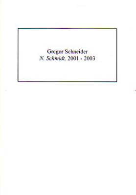 Seller image for N. Schmidt, 2001 - 2003. for sale by Antiquariat Querido - Frank Hermann