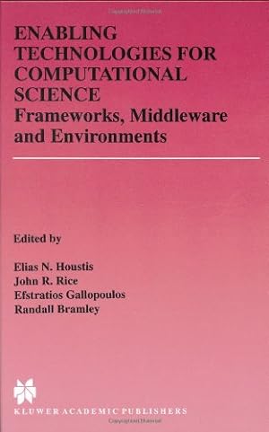 Seller image for Enabling Technologies for Computational Science - Frameworks, Middleware and Environments [Hardcover ] for sale by booksXpress