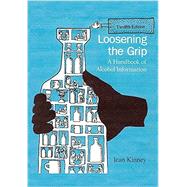 Immagine del venditore per Loosening the Grip 12th Edition: A Handbook of Alcohol Information (Loosening the Grip) venduto da eCampus