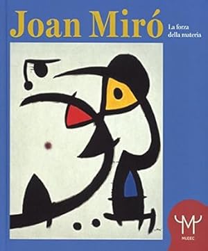 Seller image for Joan Mir. La Forza della Materia for sale by Il Salvalibro s.n.c. di Moscati Giovanni