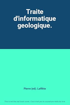 Seller image for Traite d'informatique geologique. for sale by Ammareal