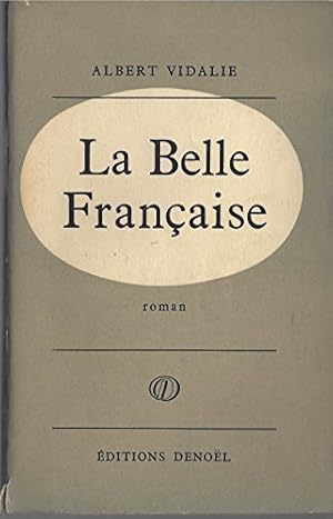 Bild des Verkufers fr La Belle Francaise: Roman zum Verkauf von Ammareal