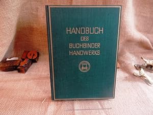 Handbuch des Buchbinderhandwerks 1938. Herausgegeben vom Reichsinnungsverband des Buchbinderhandw...
