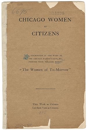 Chicago Women as Citizens: A Description of the Work of the Chicago Woman's Club, Reprinted from ...