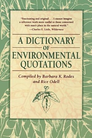 Immagine del venditore per A Dictionary of Environmental Quotations by Rodes, Barbara K., Odell, Rice [Paperback ] venduto da booksXpress