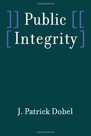 Immagine del venditore per Public Integrity by Dobel, J. Patrick [Paperback ] venduto da booksXpress