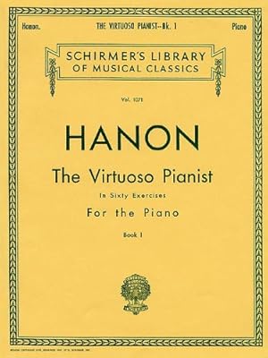 Seller image for Virtuoso Pianist in 60 Exercises - Book 1: Piano Technique (Schirmer's Library, Volume 1071) [Paperback ] for sale by booksXpress