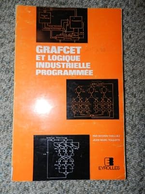 Image du vendeur pour GRAFCET et logique industrielle programme (Collection Ingnieurs E.E.A.) mis en vente par Ammareal