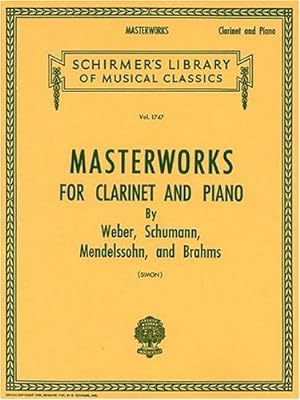 Bild des Verkufers fr Schirmer's Library Masterworks for Clarinet and Piano, Vol. 1747 by Weber, Schumann, Mendelssohn, Brahms [Paperback ] zum Verkauf von booksXpress