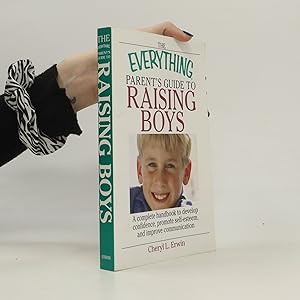 Bild des Verkufers fr The Everything Parent's Guide To Raising Boys zum Verkauf von Bookbot