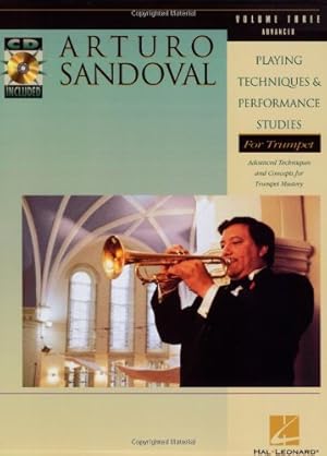 Imagen del vendedor de Playing Techniques and Performance Studies for Trumpet: Volume Three - Advanced Techniques and Concepts for Trumpet Mastery by Arturo Sandoval [Paperback ] a la venta por booksXpress