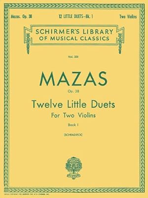 Bild des Verkufers fr Jacques-F©r©ol Mazas: 12 Little Duets, Op. 38, Book 1: Two Violins [Paperback ] zum Verkauf von booksXpress
