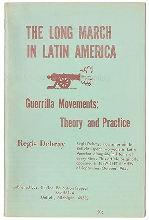 The Long March in Latin America; Guerrilla Movements: Theory and Practice