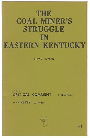 The Coal Miner's Struggle in Eastern Kentucky, with a critical comment by Rich Kirby and a reply ...