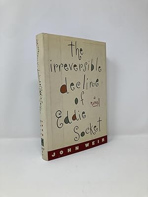Seller image for The Irreversible Decline of Eddie Socket: A Novel for sale by Southampton Books