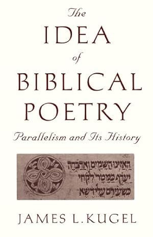 Immagine del venditore per The Idea of Biblical Poetry: Parallelism and Its History by Kugel, James [Paperback ] venduto da booksXpress