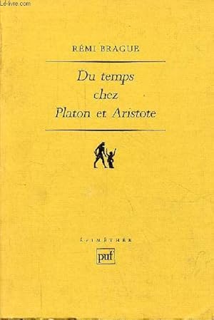 Image du vendeur pour Du temps chez Platon et Aristote - Quatre tudes - Collection pimthe essais philosophiques. mis en vente par Le-Livre