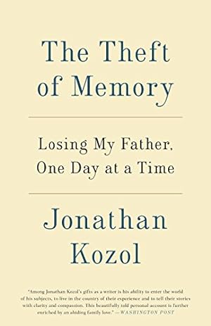 Seller image for The Theft of Memory: Losing My Father, One Day at a Time by Kozol, Jonathan [Paperback ] for sale by booksXpress