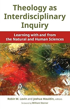 Immagine del venditore per Theology as Interdisciplinary Inquiry: Learning with and from the Natural and Human Sciences [Soft Cover ] venduto da booksXpress