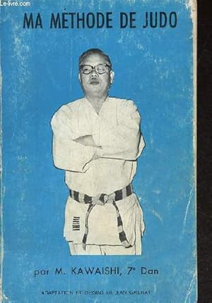 Seller image for Ma mthode de judo - 7e dan. for sale by Le-Livre