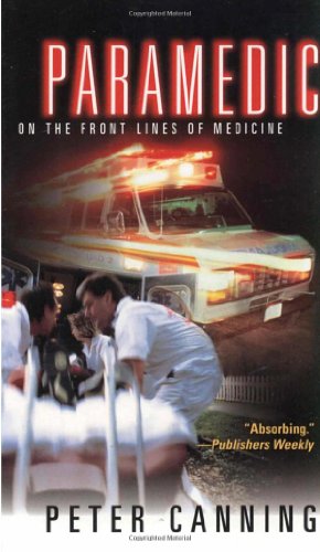 Seller image for Paramedic: On the Front Lines of Medicine by Canning, Peter [Mass Market Paperback ] for sale by booksXpress