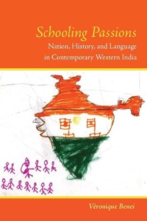 Immagine del venditore per Schooling Passions: Nation, History, and Language in Contemporary Western India by Benei, Véronique [Hardcover ] venduto da booksXpress