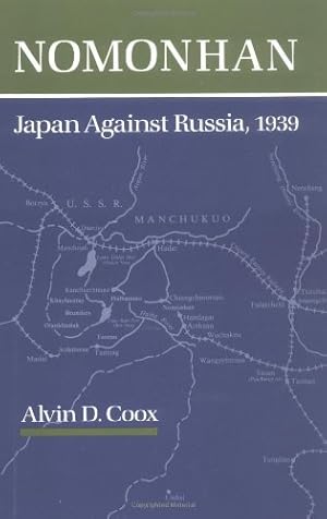 Immagine del venditore per Nomonhan: Japan Against Russia, 1939 by Coox, Alvin D. [Paperback ] venduto da booksXpress