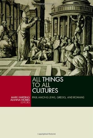 Seller image for All Things to All Cultures: Paul among Jews, Greeks, and Romans [Paperback ] for sale by booksXpress