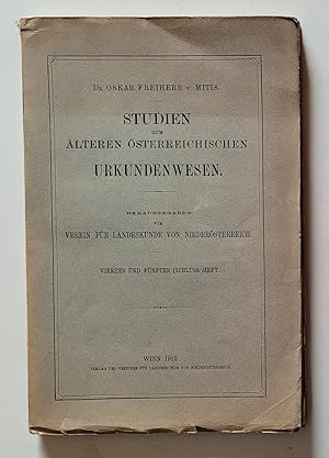 Imagen del vendedor de Studien Zum lteren sterreichischen Urkundenwesen. 4. und 5. (Schluss)Heft. 1912. Verein fr Landeskunde von Niedersterreich, Wien, 1912. a la venta por Graphikantiquariat Martin Koenitz