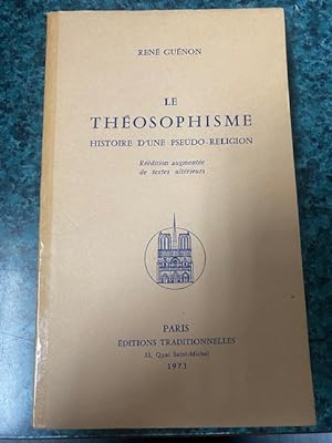 Le théosophisme: Histoire d`une pseudo-religion.