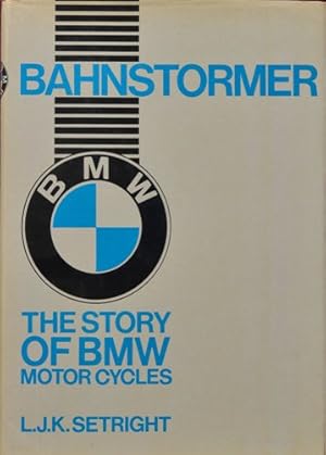 Bahnstormer: The Story of BMW Motorcycles