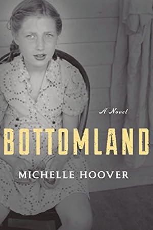 Imagen del vendedor de Bottomland: A Novel by Hoover, Michelle [Paperback ] a la venta por booksXpress
