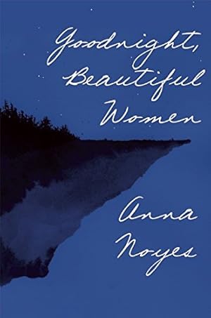 Seller image for Goodnight, Beautiful Women by Noyes, Anna [Hardcover ] for sale by booksXpress