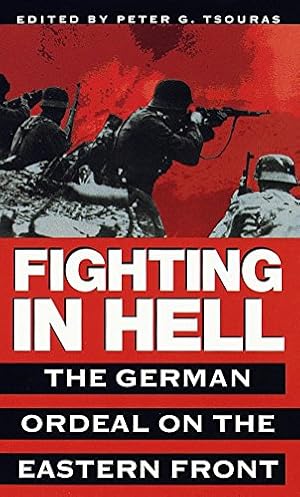 Seller image for Fighting in Hell: The German Ordeal on the Eastern Front [Soft Cover ] for sale by booksXpress