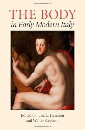 Image du vendeur pour The Body in Early Modern Italy [Hardcover ] mis en vente par booksXpress